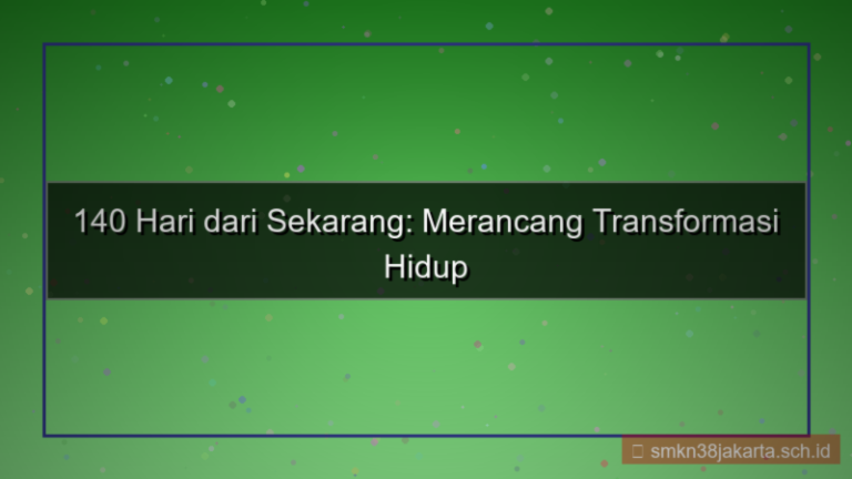 140 hari dari sekarang