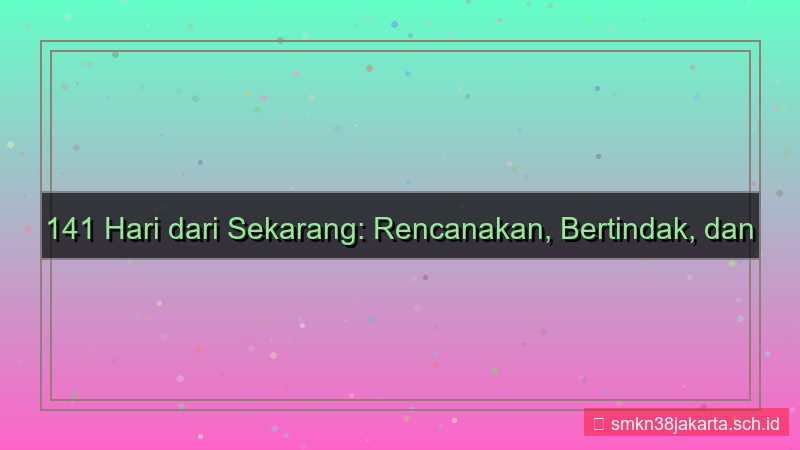gambar 141 hari dari sekarang