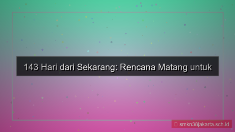 tampilan 143 hari dari sekarang