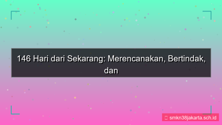 146 hari dari sekarang