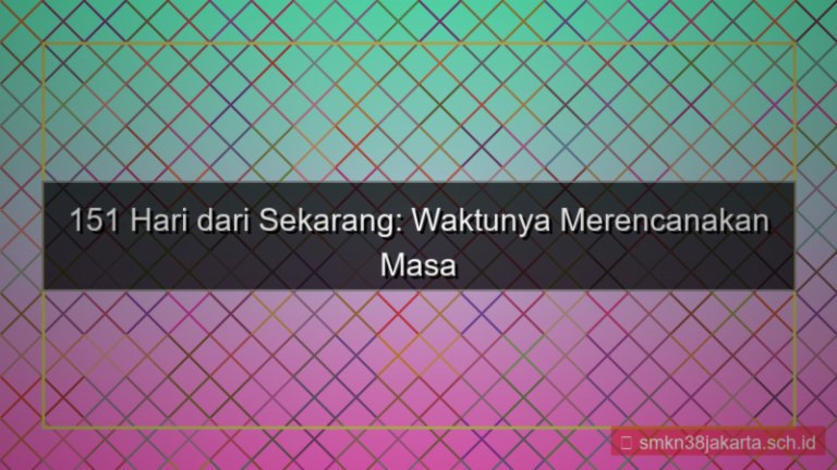 151 hari dari sekarang