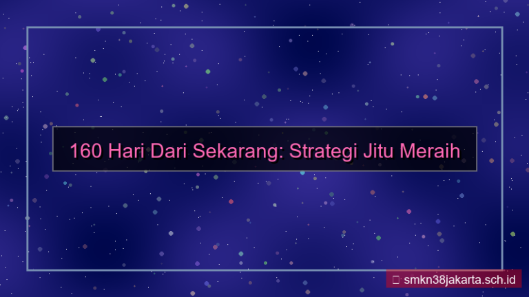 160 hari dari sekarang