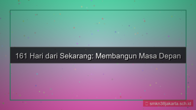 161 hari dari sekarang