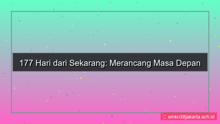 ilustrasi 177 hari dari sekarang