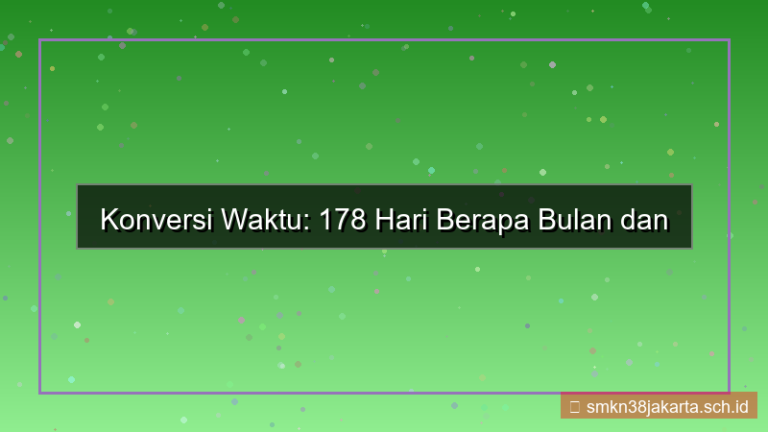 visual 178 hari berapa bulan