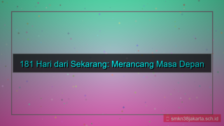 181 hari dari sekarang