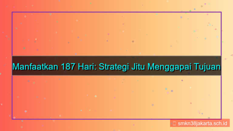 ilustrasi 187 hari dari sekarang