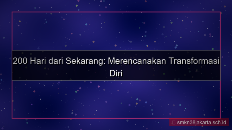 gambar 200 hari dari sekarang