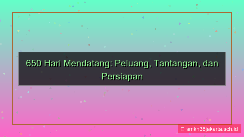 gambar 650 hari dari sekarang