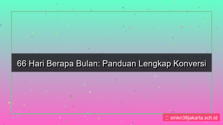 ilustrasi 66 hari berapa bulan