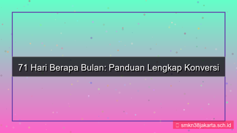 tampilan 71 hari berapa bulan