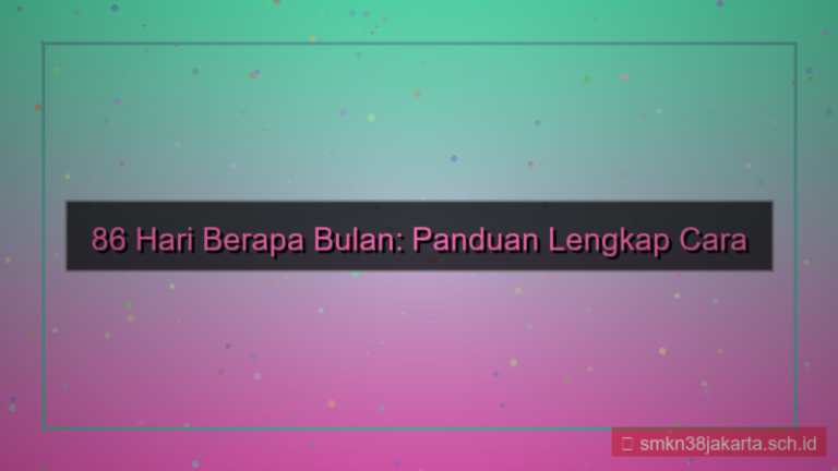 tampilan 86 hari berapa bulan