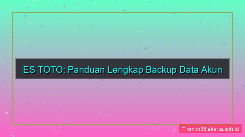 ilustrasi ES TOTO backup data akun