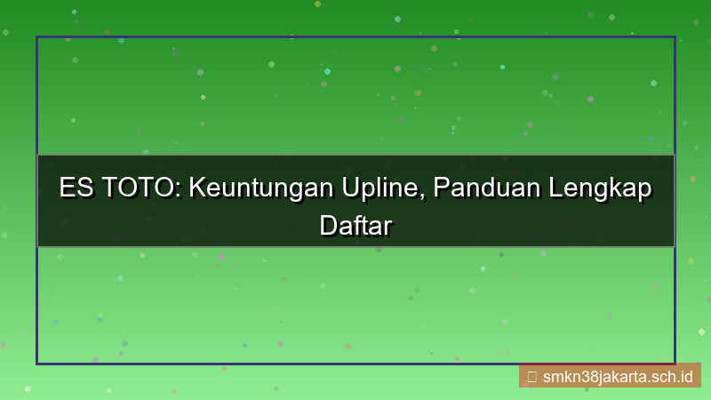 ES TOTO benefit upline daftar