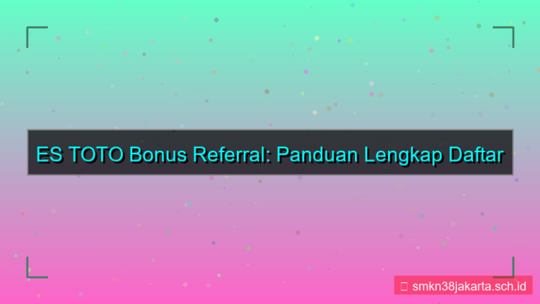 ES TOTO bonus referral daftar