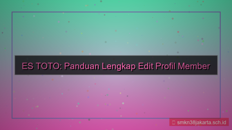 ES TOTO edit profil member