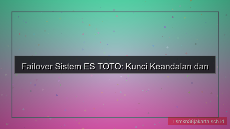 desain ES TOTO failover sistem estoto