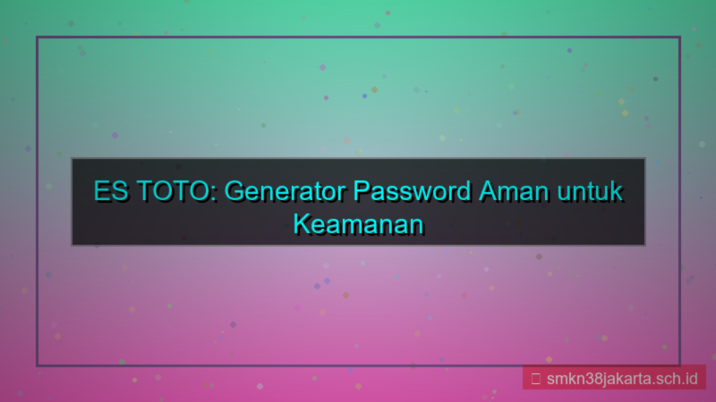 visual ES TOTO generator password aman