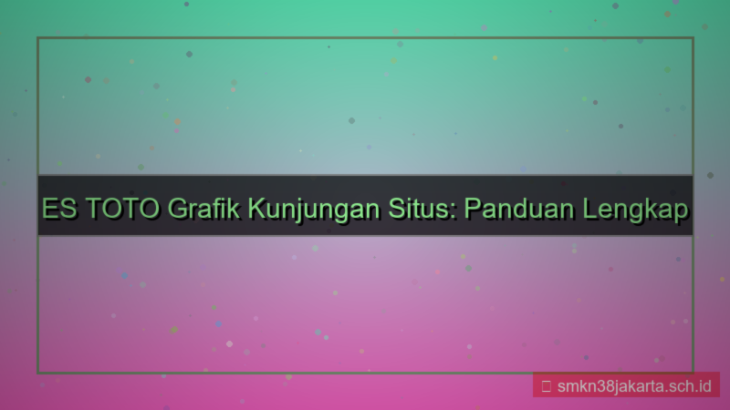 visual ES TOTO grafik kunjungan situs