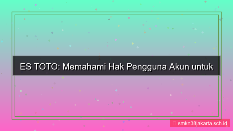 tampilan ES TOTO hak pengguna akun