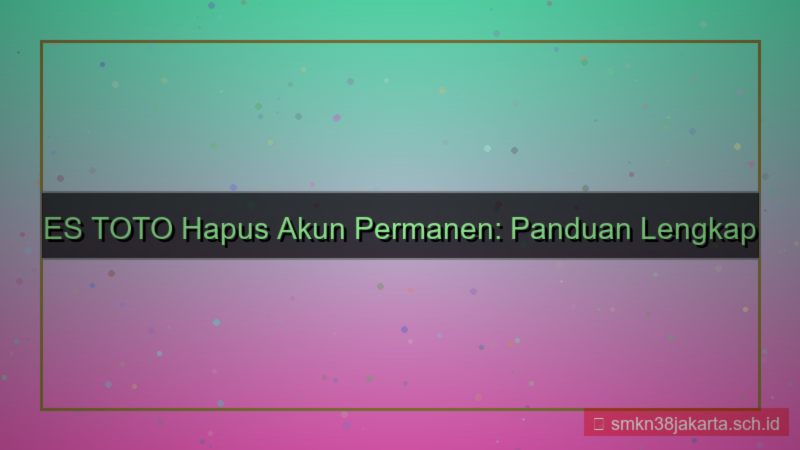 ilustrasi ES TOTO hapus akun permanen