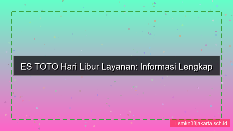 visual ES TOTO hari libur layanan