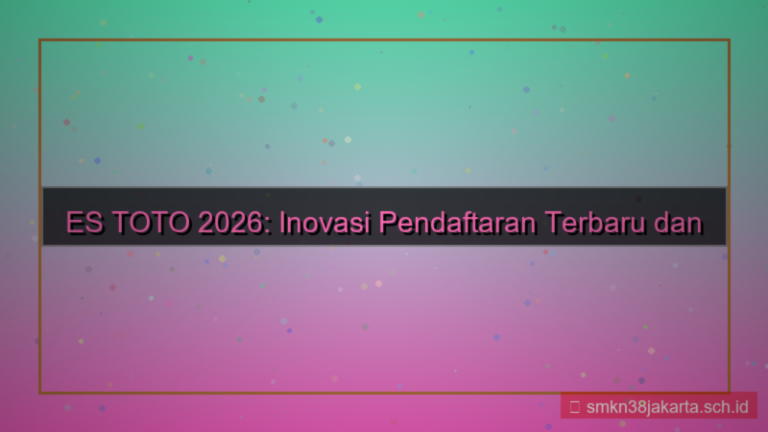 konten ES TOTO inovasi pendaftaran 2026