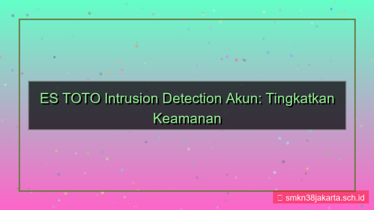 ES TOTO intrusion detection akun