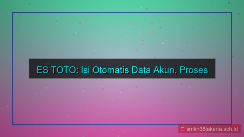 tampilan ES TOTO isi otomatis data akun