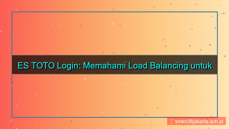 visual ES TOTO load balancing login