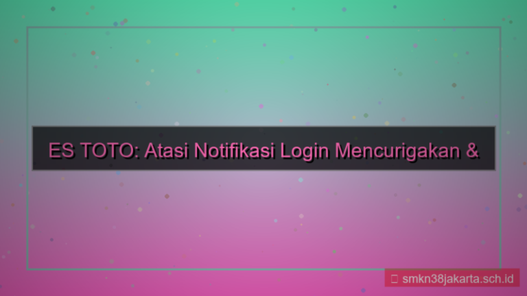 visual ES TOTO notifikasi login mencurigakan