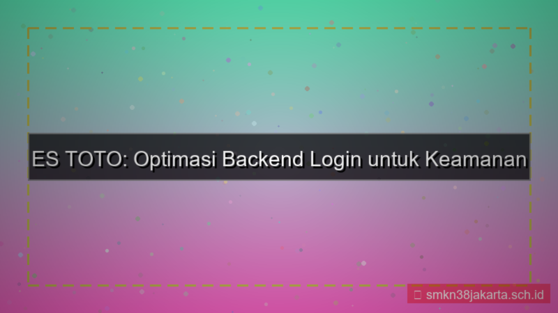 ES TOTO optimasi backend login