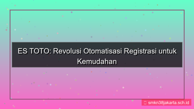 desain ES TOTO otomatisasi registrasi