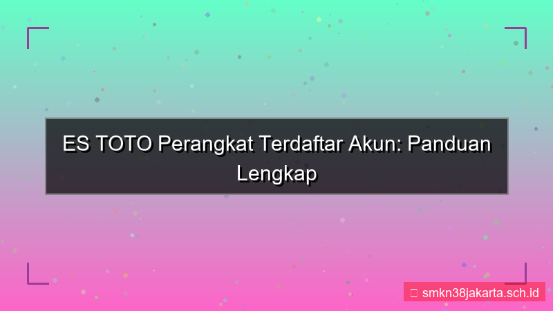 visual ES TOTO perangkat terdaftar akun