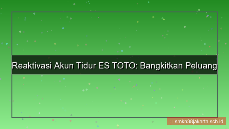ES TOTO reaktivasi akun tidur