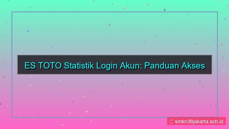 konten ES TOTO statistik login akun