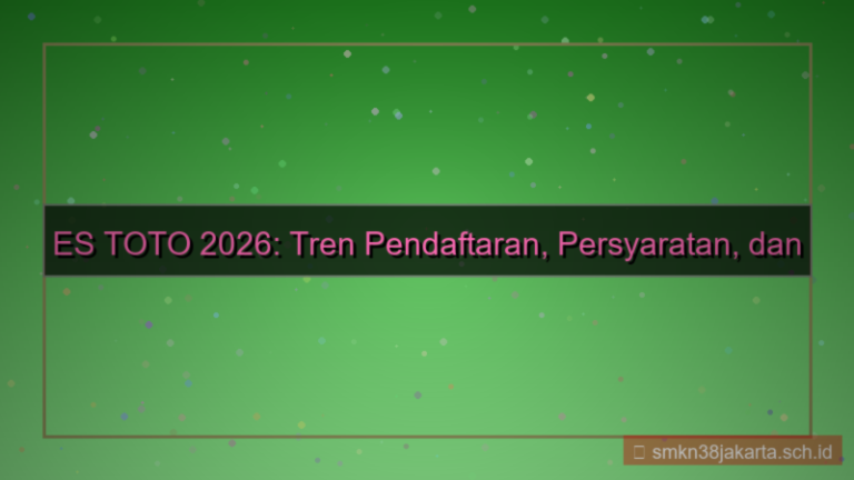 desain ES TOTO tren pendaftaran 2026