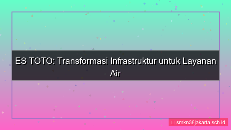 gambar ES TOTO upgrade infrastruktur