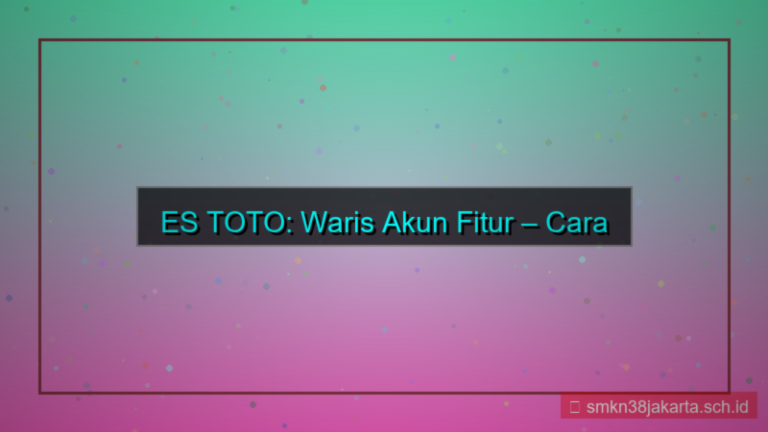 desain ES TOTO waris akun fitur