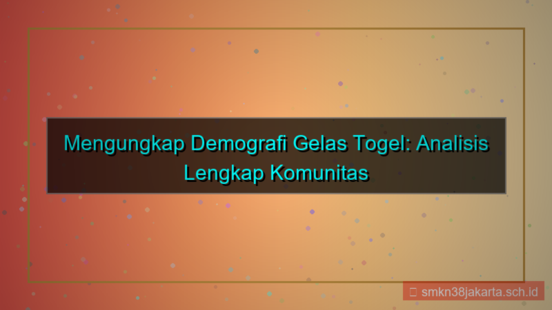 desain GELAS TOGEL analisis demografi daftar