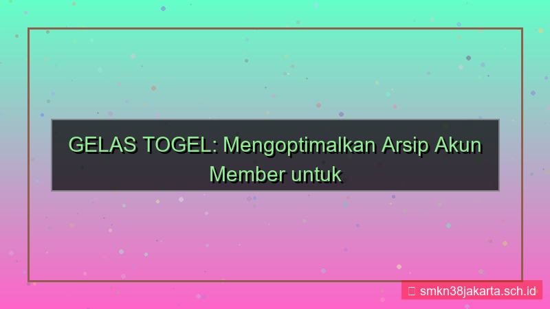 gambar GELAS TOGEL arsip akun member