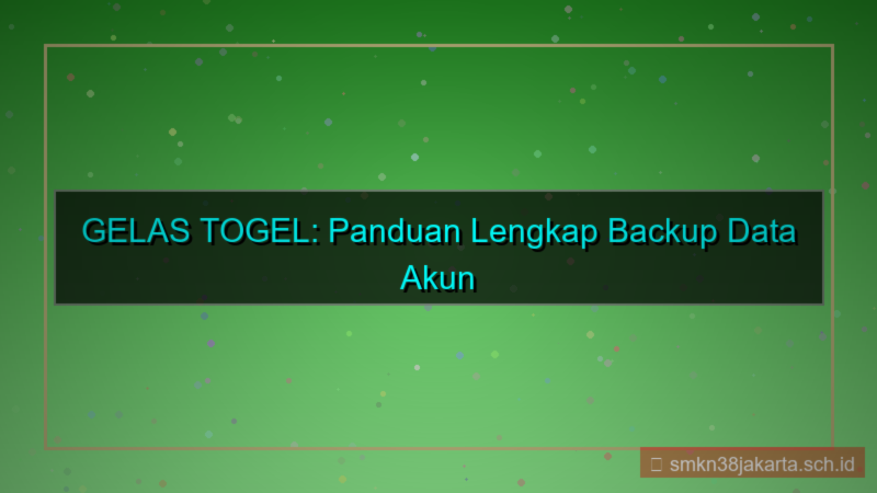 tampilan GELAS TOGEL backup data akun