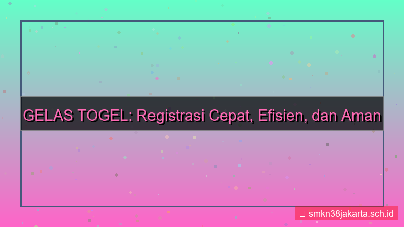 ilustrasi GELAS TOGEL efisiensi waktu registrasi