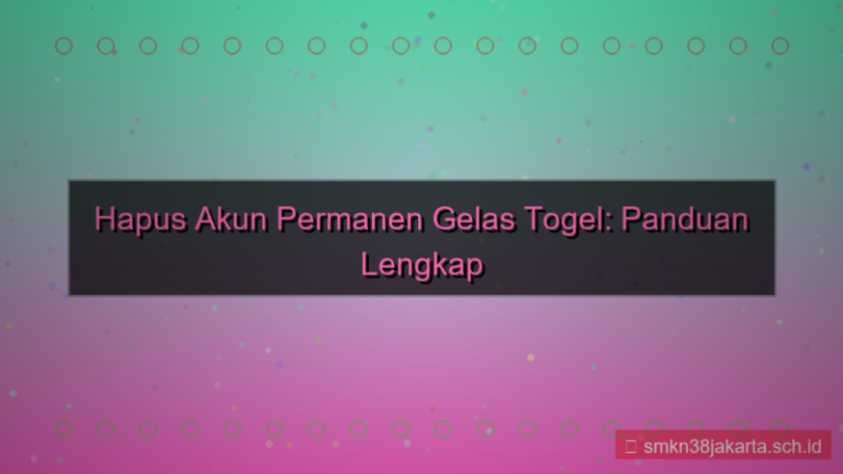 tampilan GELAS TOGEL hapus akun permanen