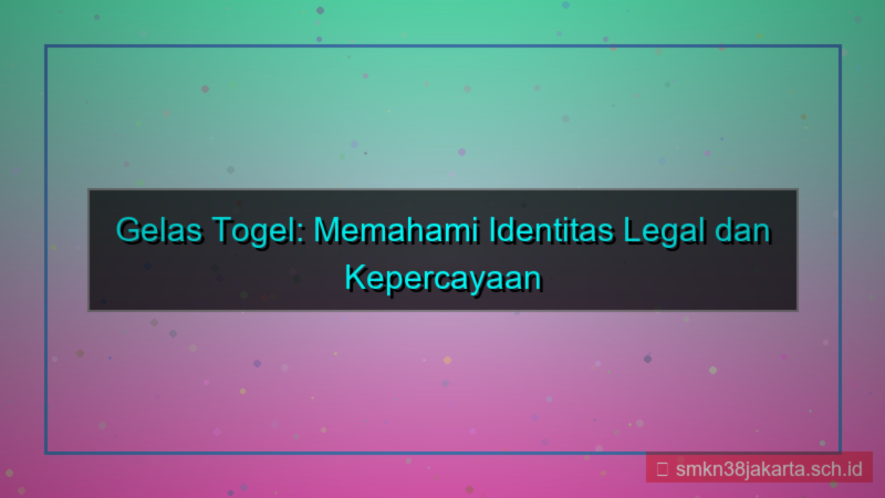 visual GELAS TOGEL identitas legal gelastogel