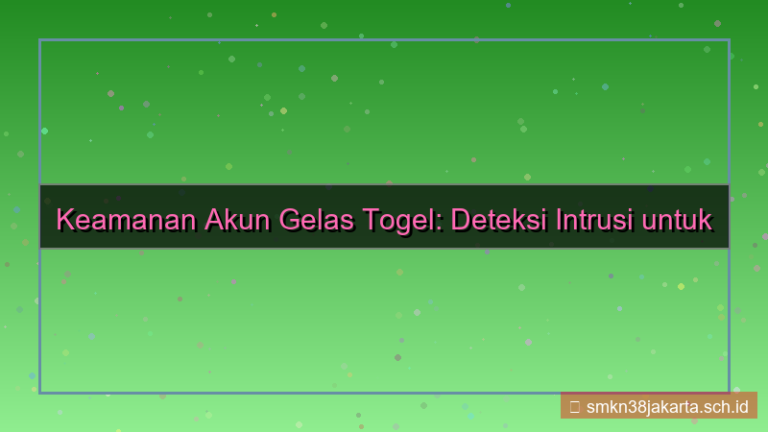 GELAS TOGEL intrusion detection akun