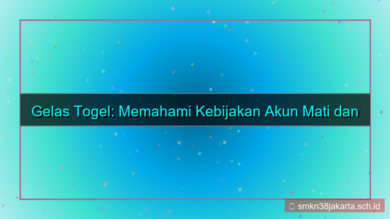 desain GELAS TOGEL kebijakan akun mati