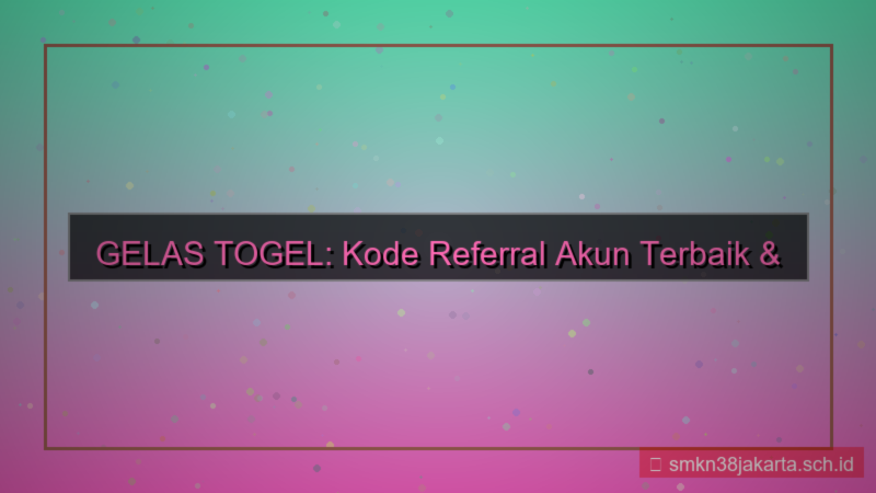 ilustrasi GELAS TOGEL kode referral akun