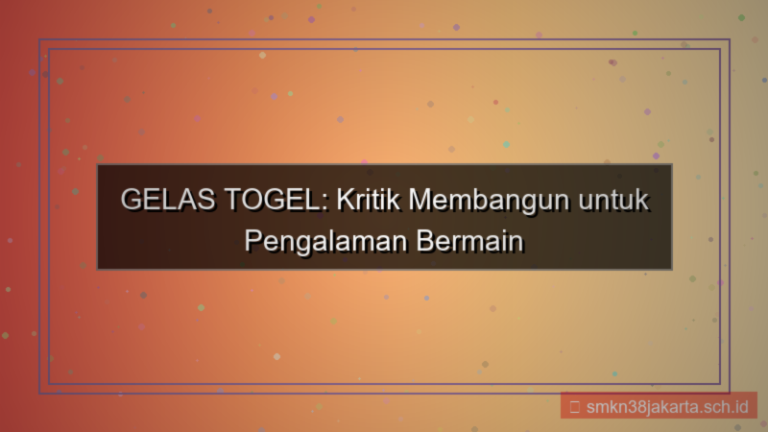 GELAS TOGEL kritik membangun gelastogel