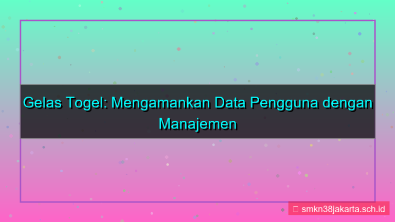 gambar GELAS TOGEL manajemen keamanan data